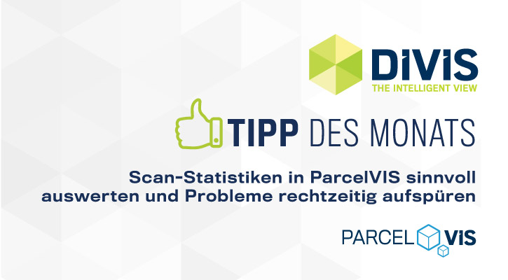 DIVIS-Tipp: Scan-Statistiken in der DIVIS-Software | Bildgesteuerte Sendungsverfolgung