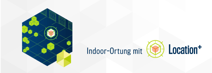 Indoor-Ortung | Location+ | Videomanagement