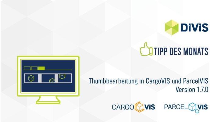 Thumbbearbeitung in CargoVIS und ParcelVIS Version 1.7.0 | DIVIS