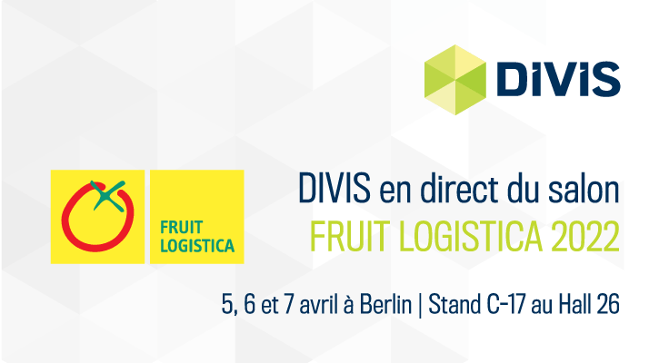 DIVIS en direct du salon FRUIT LOGISTICA 2022