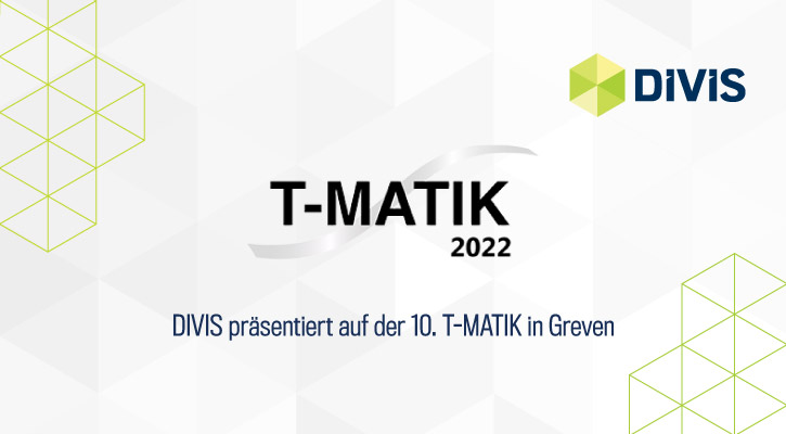 DIVIS präsentiert auf der 10. T-MATIK in Greven